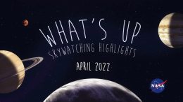 NASA Skywatching Highlights April 2022