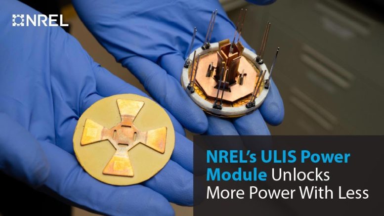 NREL’s Ultra Low Inductance Smart (ULIS) Power Module